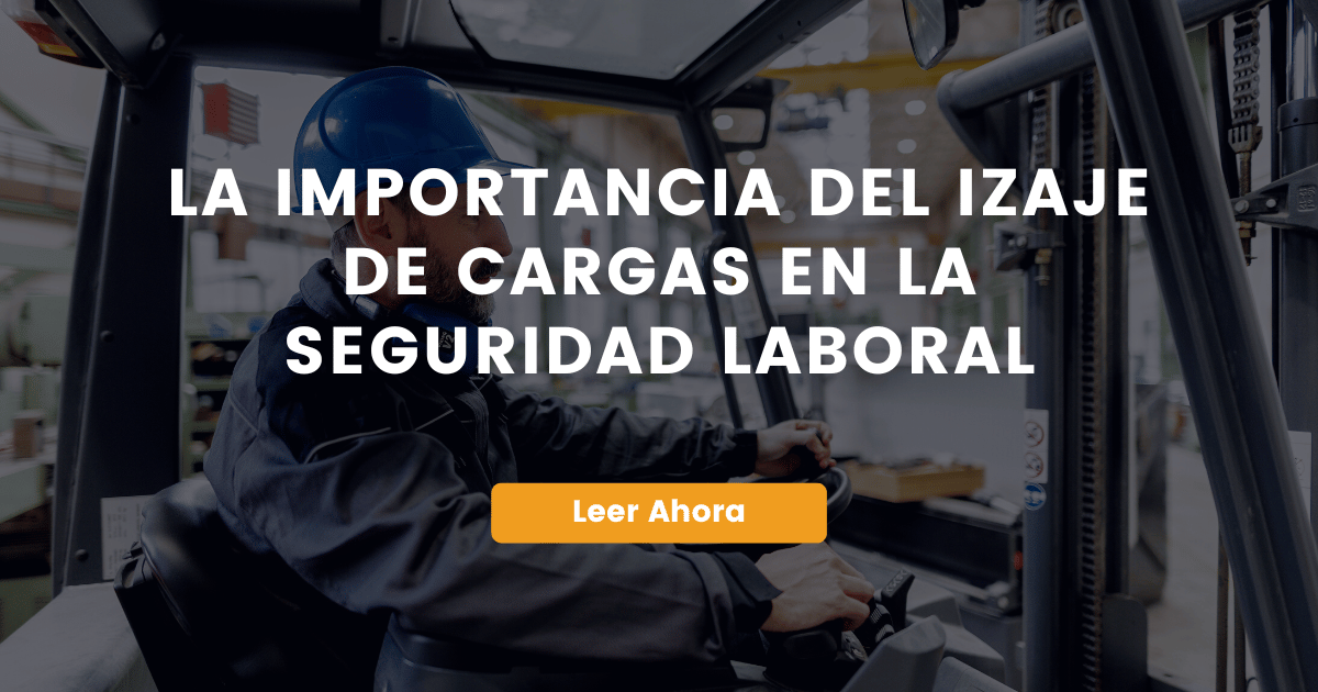 La Importancia del Izaje de Cargas en la Seguridad Laboral